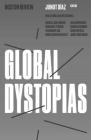 Global Dystopias (Boston Review / Forum #4) By Junot Diaz (Editor) Cover Image