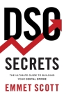 DSO Secrets: The Ultimate Guide to Building Your Dental Empire By Emmet Scott Cover Image