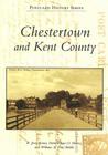 Chestertown and Kent County (Postcard History) By R. Jerry Keiser, Patricia Joan O. Horsey, Biddle Cover Image