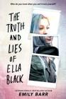 The Truth and Lies of Ella Black By Emily Barr Cover Image