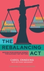 The Rebalancing Act: Wisdom from Working Women For Success that Matters By Carol Enneking, Bethany Bradsher (With) Cover Image