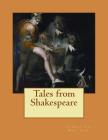 Tales from Shakespeare By Charles and Mary Lamb Cover Image