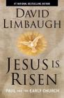 Jesus Is Risen: Paul and the Early Church By David Limbaugh Cover Image