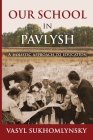 Our School in Pavlysh: A Holistic Approach to Education Cover Image