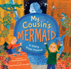 My Cousin's Mermaid: A Story from Poland By Anna Staniszewski, Ewa Poklewska-Koziello (Illustrator) Cover Image