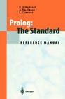 Prolog: The Standard: Reference Manual By Pierre Deransart, R. S. Scowen (Preface by), C. Biro (Foreword by) Cover Image