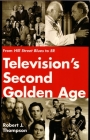 Television's Second Golden Age: From Hill Street Blues to Er (Television and Popular Culture) By Robert J. Thompson Cover Image