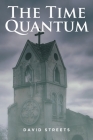 The Time Quantum By David Streets Cover Image