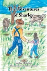 The Adventures of Sharley By Shirley McEntire, Wesley McEntire (Illustrator) Cover Image