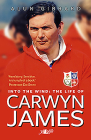Into the Wind: The Life of Carwyn James Cover Image