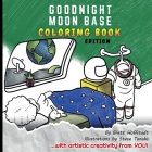 Goodnight Moon Base: Coloring Book Edition Cover Image