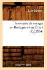 Souvenirs de Voyages En Bretagne Et En Grèce (Éd.1864) (Histoire) By Charles de Fieux Serbois Cover Image