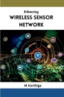 Enhancing Wireless Sensor Network By M. Karthiga Cover Image