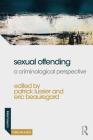 Sexual Offending: A Criminological Perspective (Global Issues in Crime and Justice) Cover Image