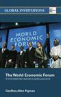 The World Economic Forum: A Multi-Stakeholder Approach to Global Governance (Global Institutions) Cover Image