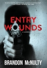 Entry Wounds: A Supernatural Thriller By Brandon McNulty Cover Image