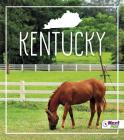 Kentucky (States) By Angie Swanson, Bridget Parker Cover Image