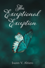 The Exceptional Exception By Joann V. Altiero Cover Image
