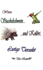 Wenn Stachelschwein und Kolibri - 268 lustige Tierzeiler By Urs Rauscher Cover Image
