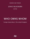 Who Owns Whom: Foreign Ownership in the United Kingdom By John D. Blackburn (Editor) Cover Image