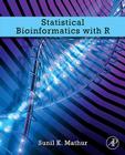 Statistical Bioinformatics with R By Sunil K. Mathur Cover Image