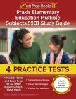 Praxis Elementary Education Multiple Subjects 5901 Study Guide: 4 Practice Tests and Exam Prep for All Three Subjects (5903, 5904, 5905) [Includes Det By Joshua Rueda Cover Image