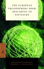 The European Philosophers from Descartes to Nietzsche (Modern Library Classics) By Monroe Beardsley (Editor) Cover Image