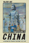 Touring China: A History of Travel Culture, 1912-1949 Cover Image