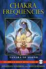 Chakra Frequencies: Tantra of Sound By Jonathan Goldman, Andi Goldman Cover Image
