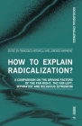 How to Explain Radicalization?: A Comparison on the Driving Factors of the Far-Right, the Far-Left, Separatist and Religious Extremism By Francesco Antonelli (Editor), Lorenzo Marinone (Editor) Cover Image