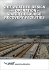 Wet Weather Design and Operation in Water Resource Recovery Facilities By Water Environment Federation Cover Image