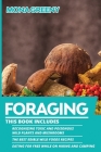 Foraging: This book includes: Recognizing Toxic and Poisonous Wild Plants and Mushrooms + The Best Edible Wild Foods Recipes + E By Mona Greeny Cover Image