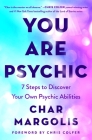You Are Psychic: 7 Steps to Discover Your Own Psychic Abilities Cover Image