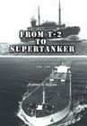 From T-2 to Supertanker: Development of the Oil Tanker, 1940-2000 Cover Image