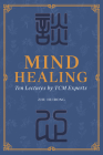 Mind Healing: Ten Lectures by TCM Experts By Huirong Zhu Cover Image