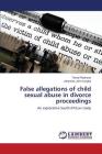 False allegations of child sexual abuse in divorce proceedings Cover Image