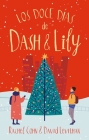 Doce Dias de Dash & Lily, Los By Rachel Cohn, David Levithan (With) Cover Image