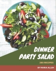 285 Dinner Party Salad Recipes: Best Dinner Party Salad Cookbook for Dummies By Maria Allen Cover Image