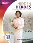 Hidden Heroes: The Human Computers of NASA By Duchess Harris Jd Phd, Rebecca Rowell (With) Cover Image