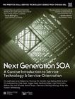 Next Generation Soa: A Concise Introduction to Service Technology & Service-Orientation (Prentice Hall Service Technology Series from Thomas Erl) Cover Image