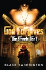 God Forgives The Streets Don't By Blake Karrington Cover Image