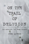 On The Trail of Delusion: Jim Garrison: The Great Accuser Cover Image