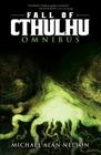Fall of Cthulhu Omnibus By Michael Alan Nelson, Greg Scott (Illustrator), Patrick McEvoy (Illustrator), Pablo Quiligotti (Illustrator) Cover Image