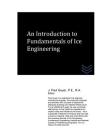 An Introduction to Fundamentals of Ice Engineering By J. Paul Guyer Cover Image