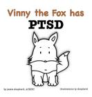 Vinny the Fox has PTSD (What Mental Disorder #3) Cover Image