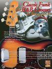 Classic Funk and R&B Grooves for Bass: Book & CD [With CD] (Bass Masters) Cover Image