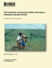 The Constraints of Connecting Children with Nature- A Research Literature Review By U. S. Department of the Interior Cover Image