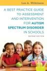 A Best Practice Guide to Assessment and Intervention for Autism Spectrum Disorder in Schools By Lee A. Wilkinson Cover Image