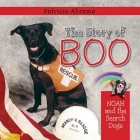 The Story of Boo, A Series of Books: Noah and the Search Dogs By Patricia Abrams Cover Image