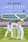 Late Cuts: Musings on Cricket Cover Image
